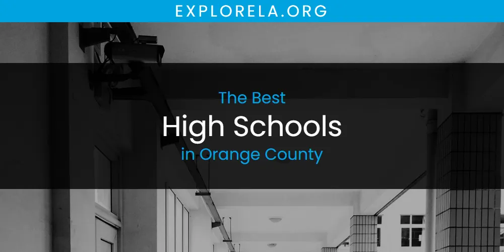 The Top-Rated High Schools in Orange County for 2026