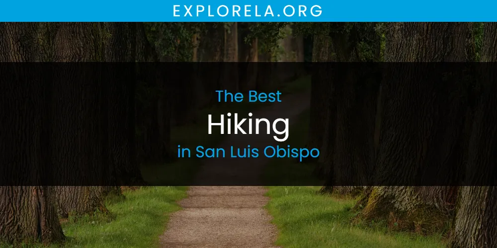 San Luis Obispo's Best Hiking [Updated 2025]
