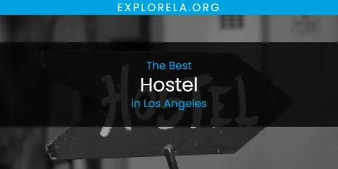 Los Angeles' Best Hostel