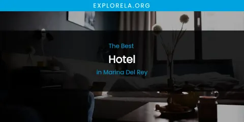 Marina Del Rey's Best Hotel