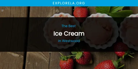 Westwood's Best Ice Cream