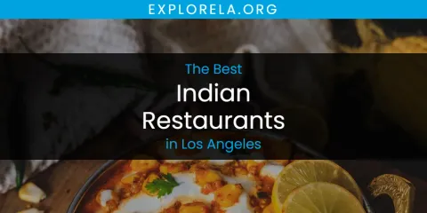 Los Angeles' Best Indian Restaurants