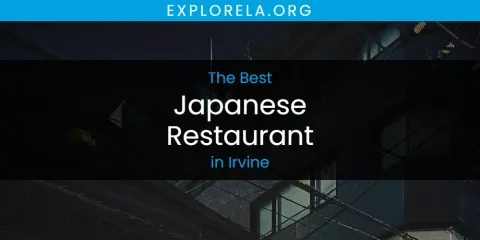 Best Japanese Restaurant in Irvine: Ultimate Guide