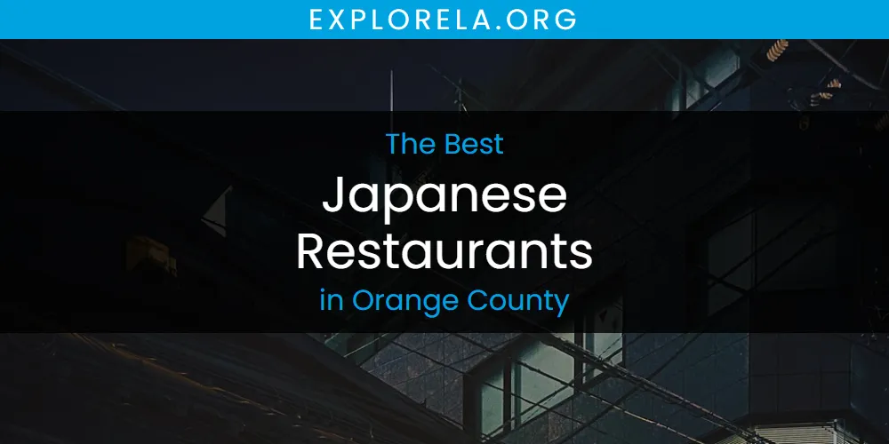 Orange County's Best Japanese Restaurants [Updated 2025]