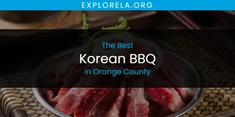 Best Korean BBQ in Orange County: Ultimate Guide