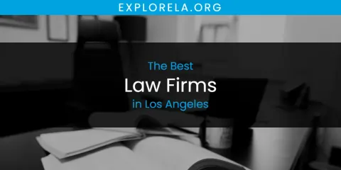 Los Angeles' Best Law Firms