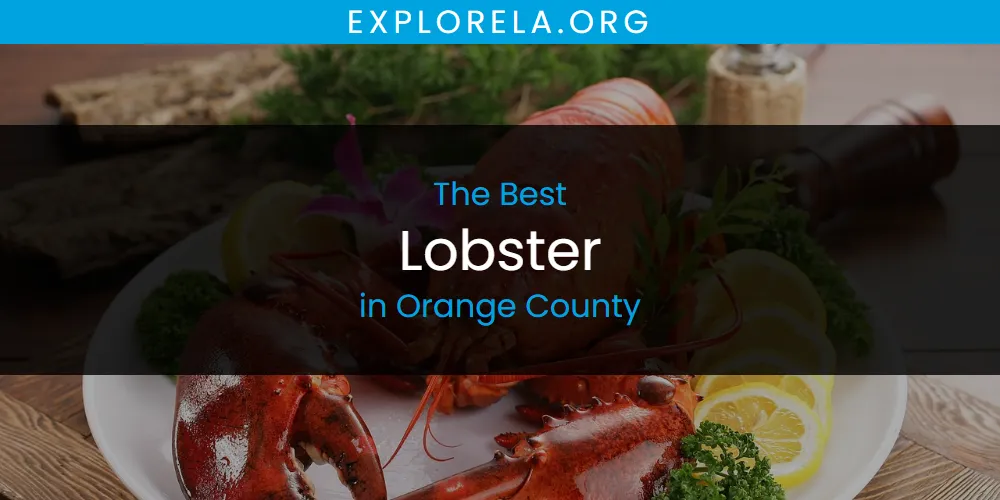Orange County's Best Lobster [Updated 2025]