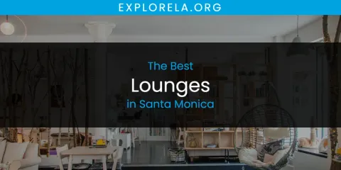 The Best Lounges in Santa Monica