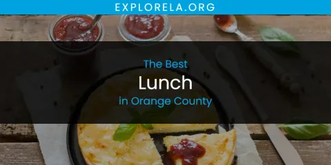 Orange County's Best Lunch