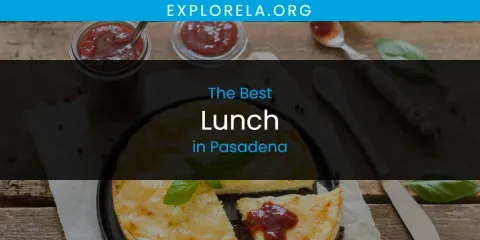Pasadena's Best Lunch