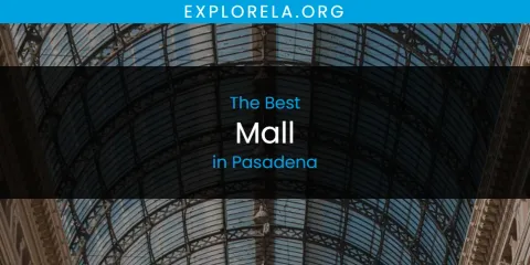 Pasadena's Best Mall
