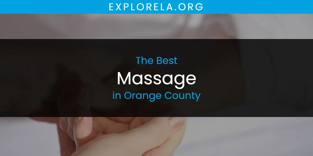 Orange County's Best Massage [Updated 2025]