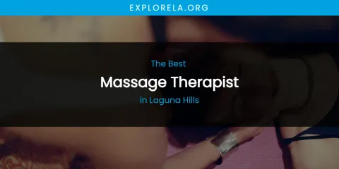 Laguna Hills' Best Massage Therapist