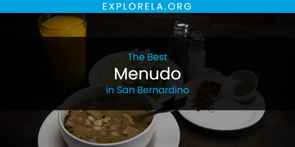 San Bernardino's Best Menudo [Updated 2025]