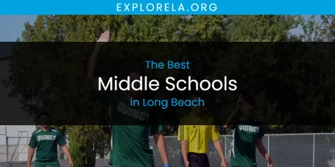 Discover the Best Middle Schools in Long Beach
