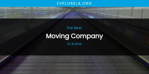 The Absolute Best Moving Company in Irvine
