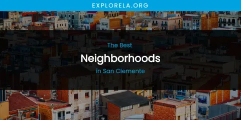San Clemente's Best Neighborhoods