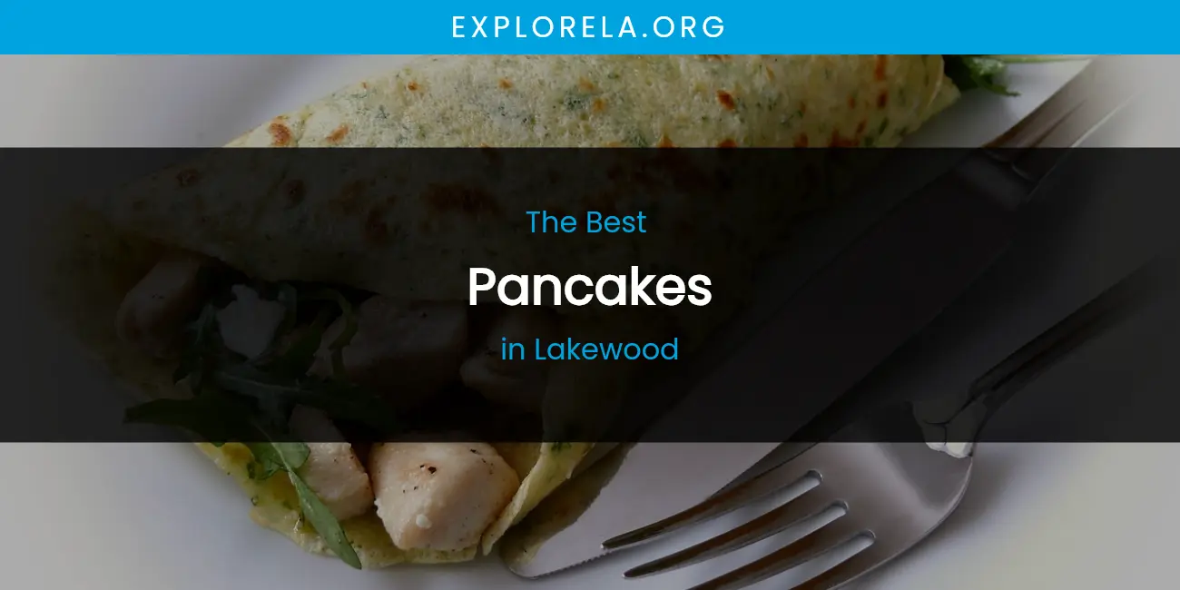 Lakewood's Best Pancakes featured