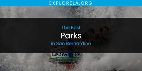 San Bernardino's Best Parks
