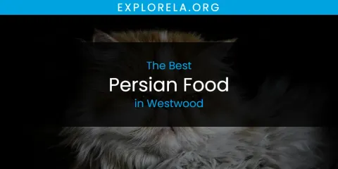 Westwood's Best Persian Food