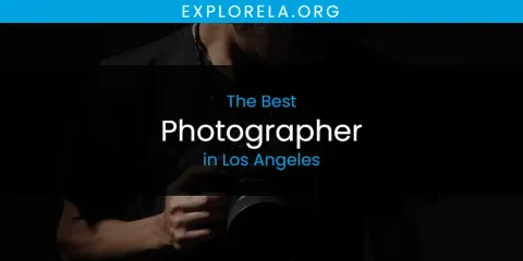 The Best Photographer in Los Angeles List