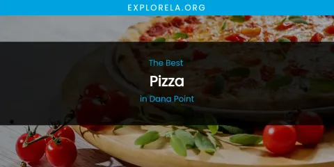 The Absolute Best Pizza in Dana Point