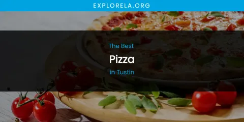Tustin's Best Pizza