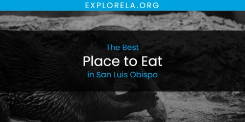The Best Place to Eat in San Luis Obispo