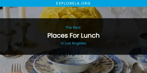 Los Angeles' Best Places for Lunch