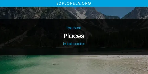 Lancaster's Best Places