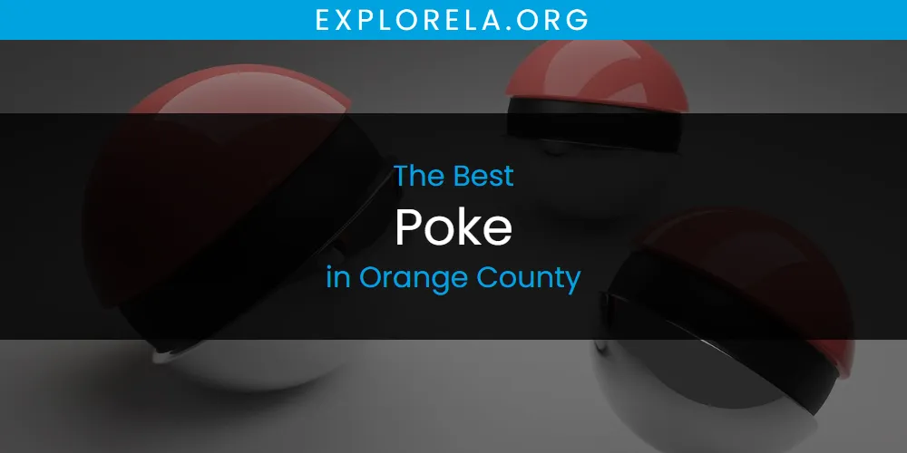 Orange County's Best Poke [Updated 2025]
