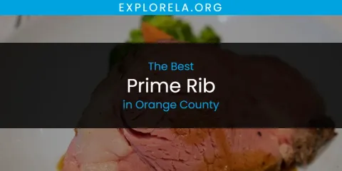 Orange County's Best Prime Rib