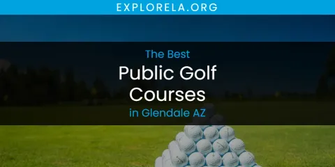 The Absolute Best Public Golf Courses in Glendale AZ