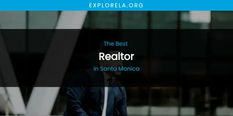 Santa Monica's Best Realtor
