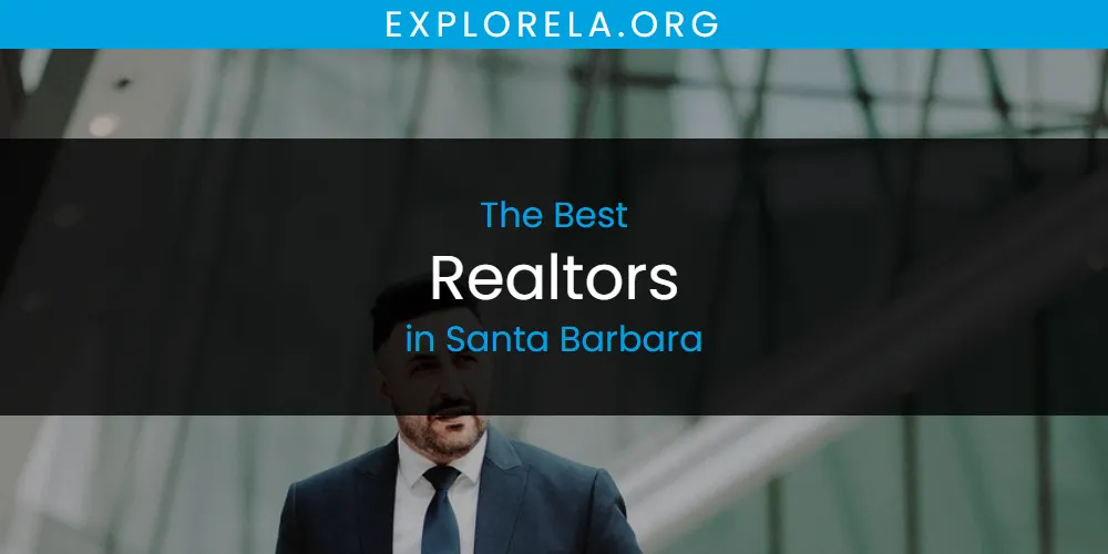 Santa Barbara's Best Realtors [Updated 2025]