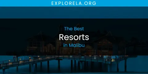 Malibu's Best Resorts