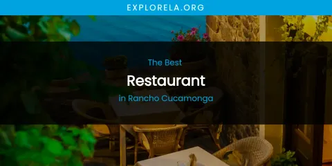 Rancho Cucamonga's Best Restaurant