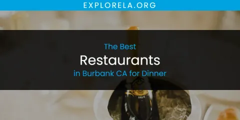 The Absolute Best Restaurants in Burbank CA for Dinner