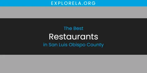 Guide to Best Restaurants in San Luis Obispo County
