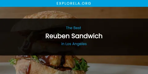 Los Angeles' Best Reuben Sandwich