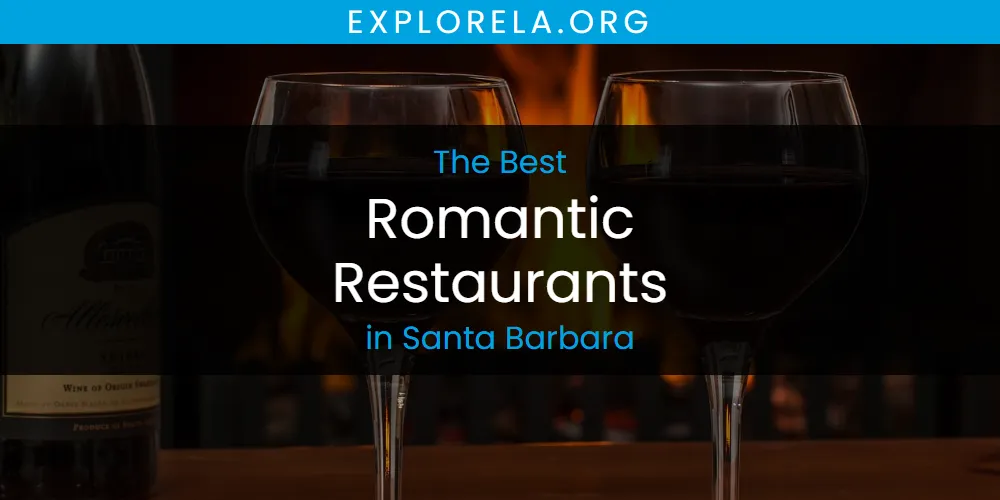 Santa Barbara's Best Romantic Restaurants [Updated 2025]