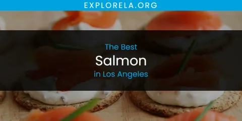 Los Angeles' Best Salmon