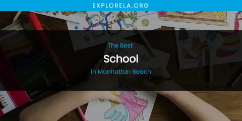 Manhattan Beach's Best School