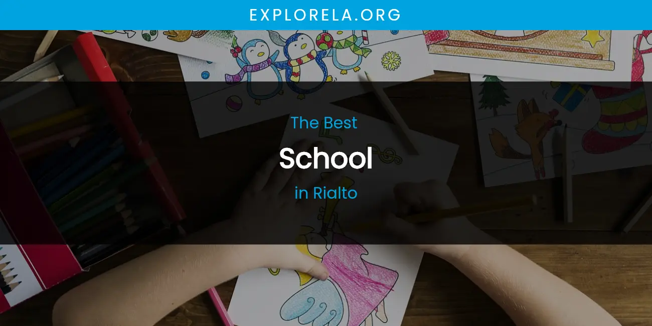 Rialto's Best School featured