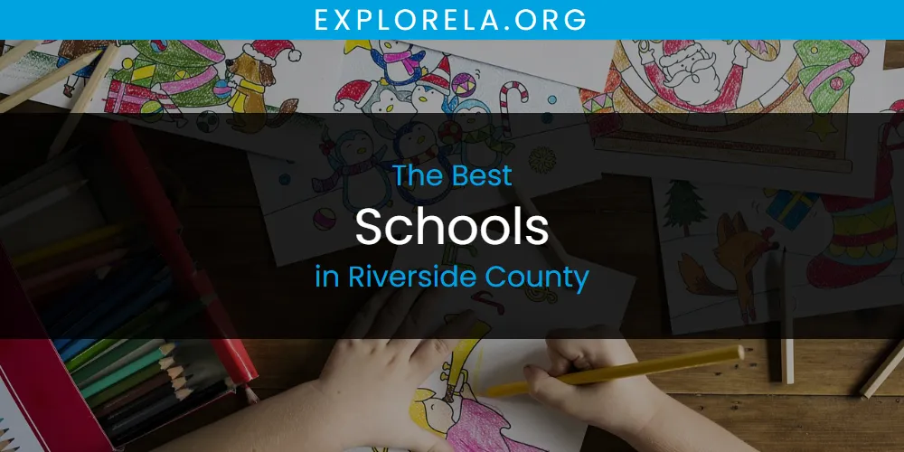 Riverside County's Best Schools [Updated 2025]