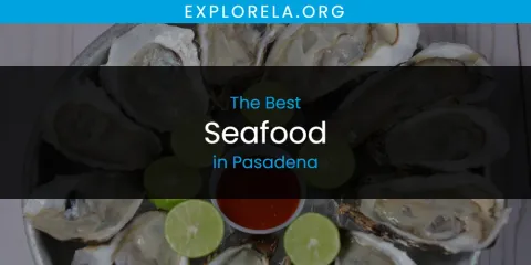 Pasadena's Best Seafood