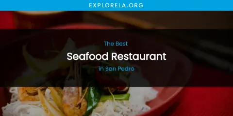 San Pedro's Best Seafood Restaurant