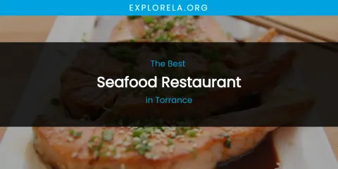 Torrance's Best Seafood Restaurant