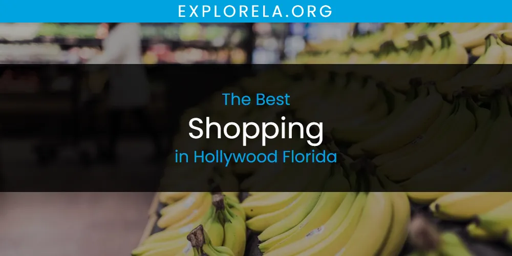 The Absolute Best Shopping in Hollywood Florida  [Updated 2025]