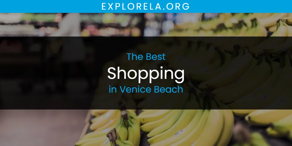 Venice Beach's Best Shopping [Updated 2025]